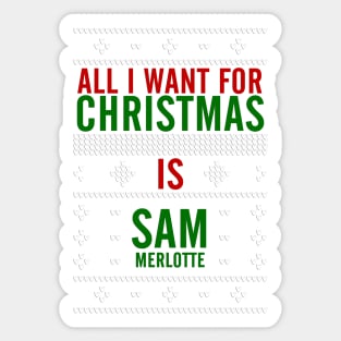 All I want for Christmas is Sam Merlotte Sticker